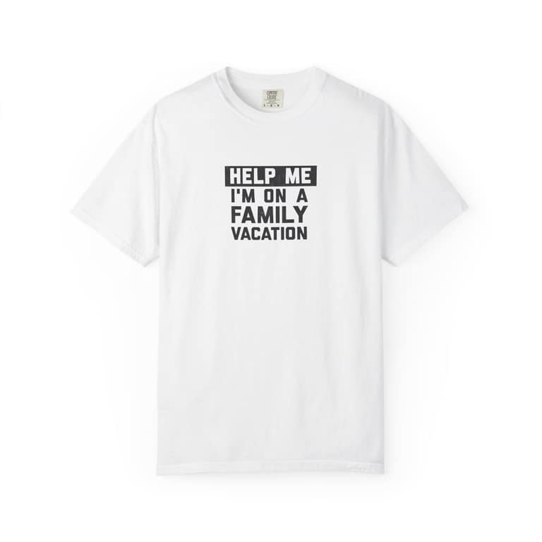 Help me I'm On A Family Vacations T-Shirt in White