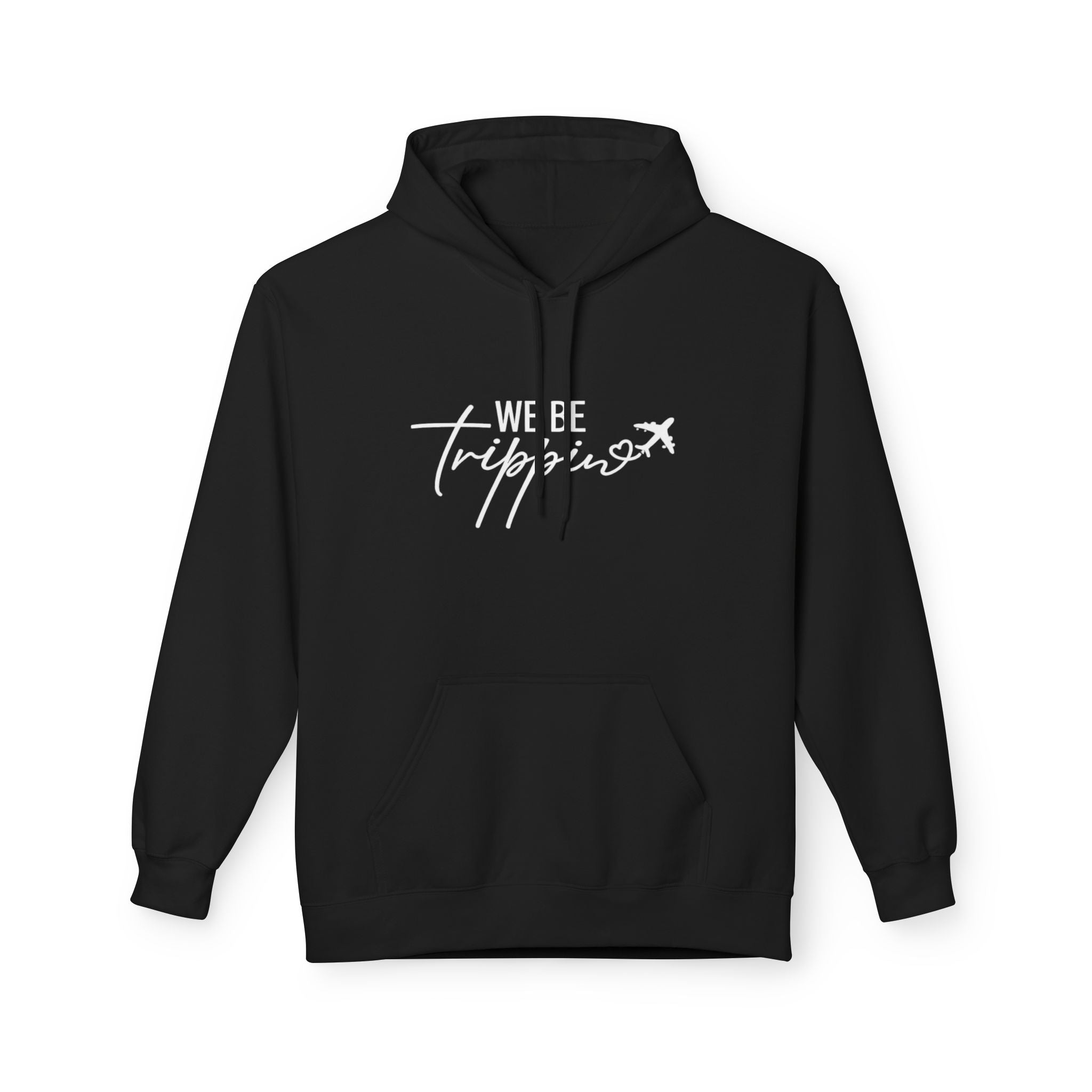 We Be Trippin' Hoodie - Travel Quote Pullover with Airplane Graphic