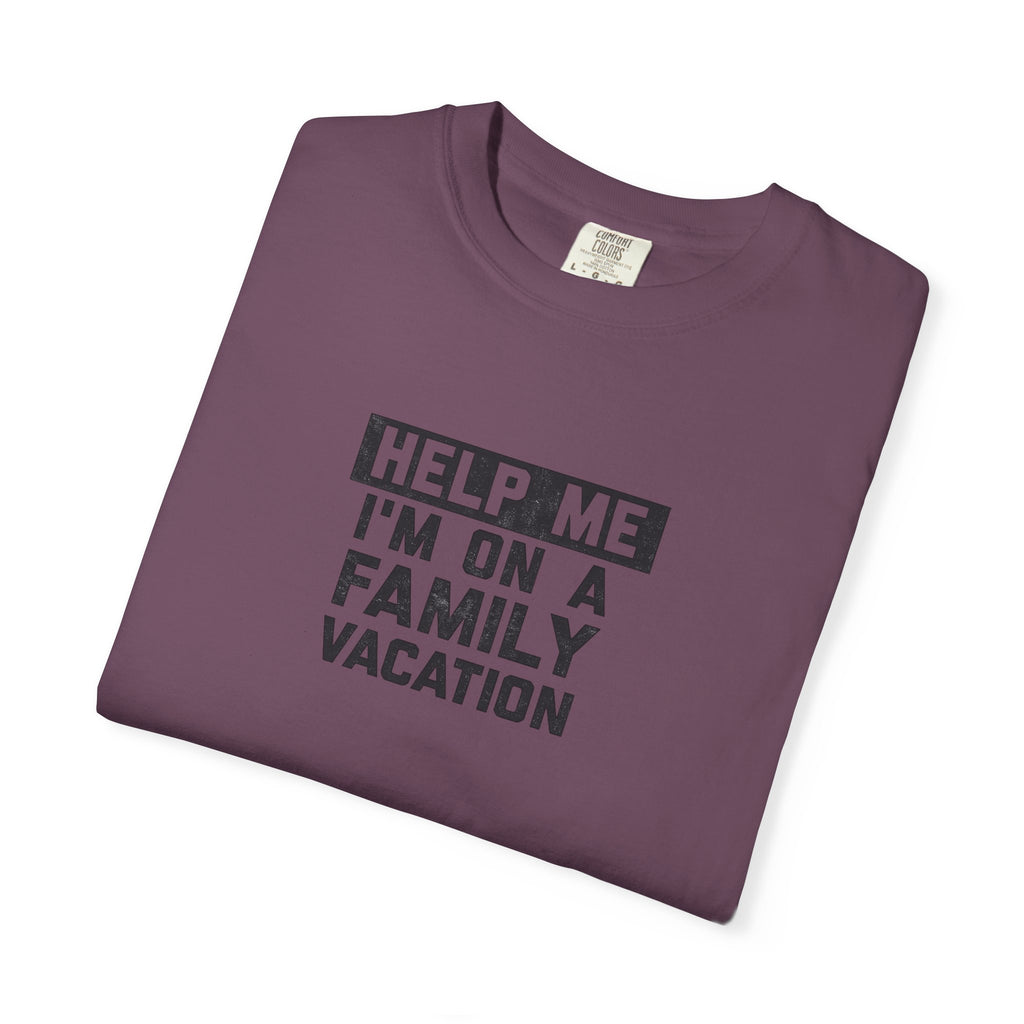 Help me I'm On A Family Vacations T-Shirt