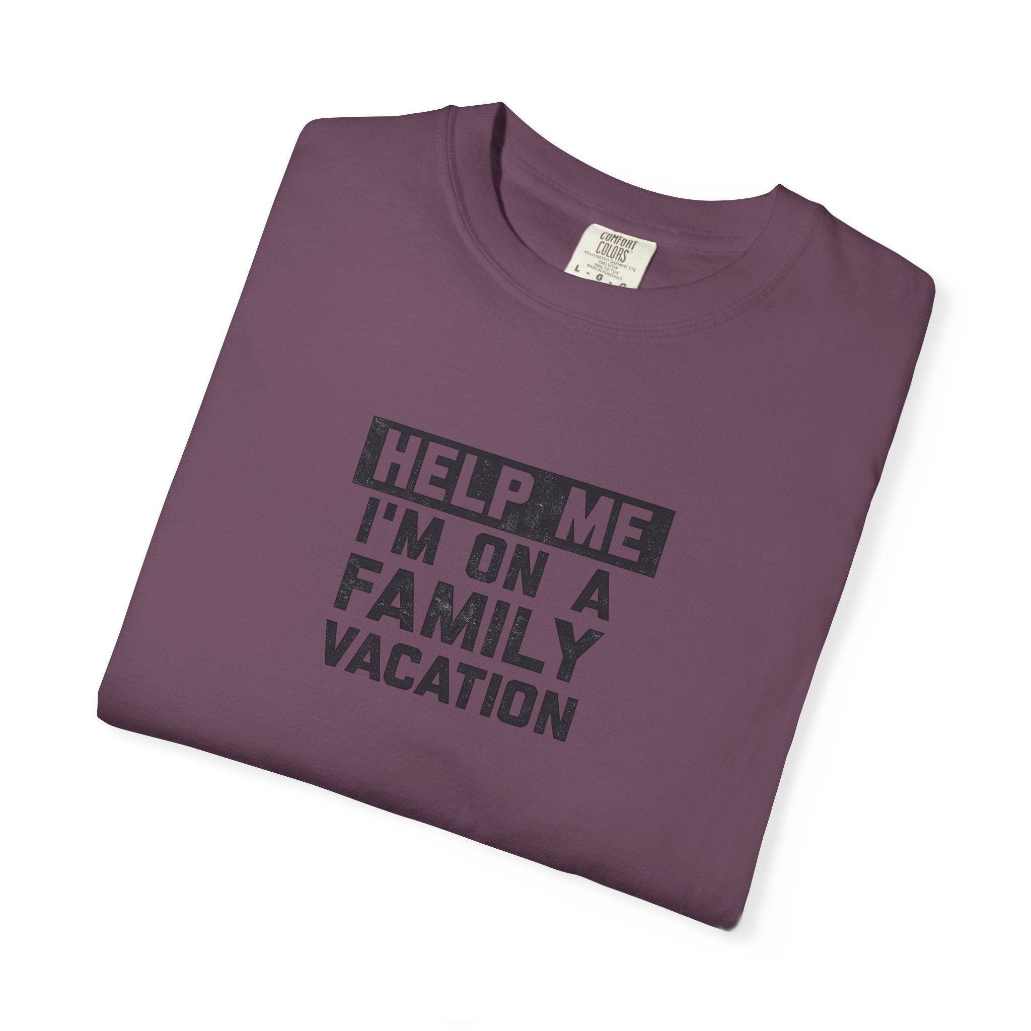 Help me I'm On A Family Vacations T-Shirt