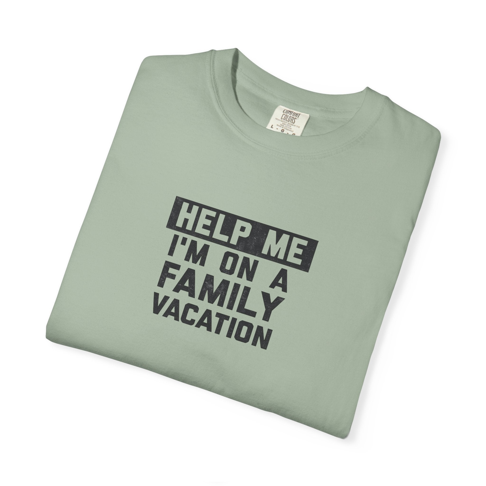 Help me I'm On A Family Vacations T-Shirt