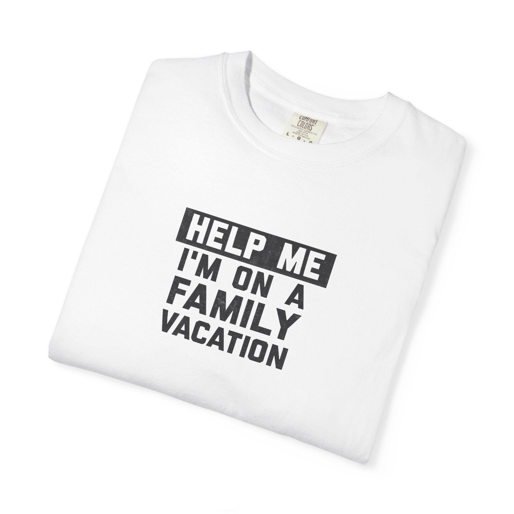 Help me I'm On A Family Vacations T-Shirt
