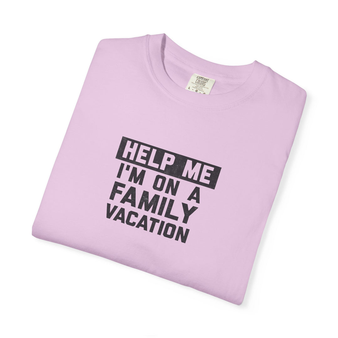 Help me I'm On A Family Vacations T-Shirt