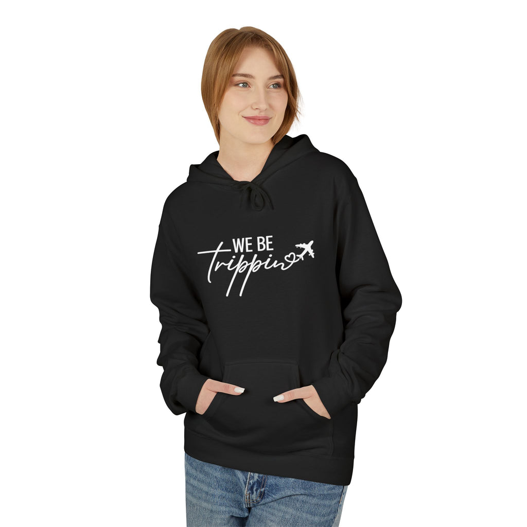 We Be Trippin' Hoodie - Travel Quote Pullover with Airplane Graphic
