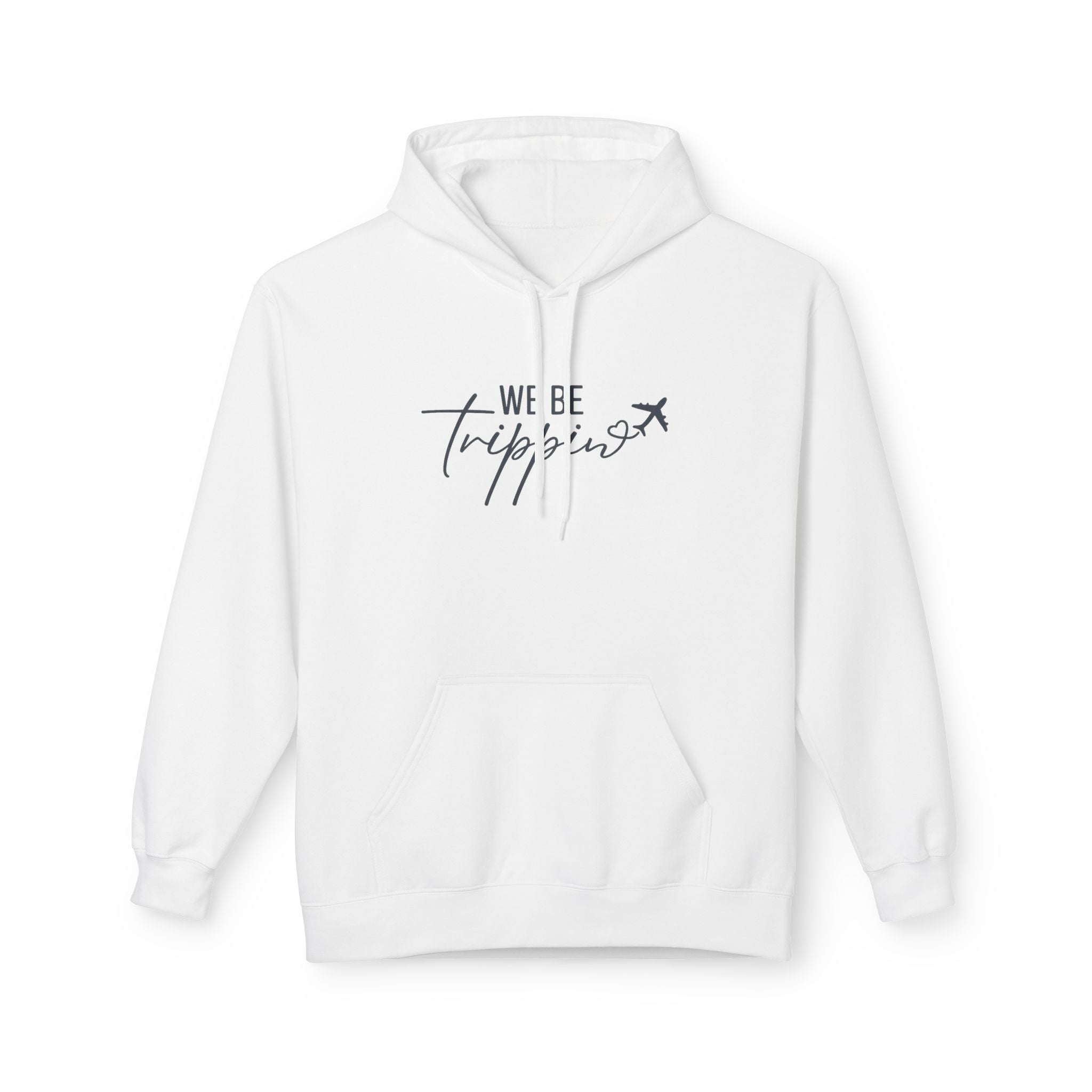 We Be Trippin' Hoodie - Travel Quote Pullover with Airplane Graphic