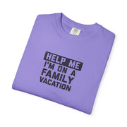 Help me I'm On A Family Vacations T-Shirt